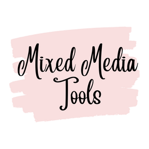 Mixed Media Tools