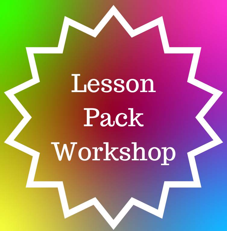 Thursday 22nd February 2024 - Lesson Pack Workshop - 10am-1pm