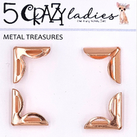 5 Crazy Ladies Metals - Rose Gold Corners