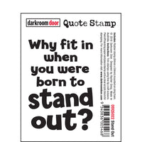 Darkroom Door Stamp Quote - Stand Out
