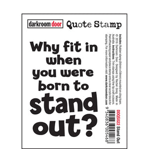 Darkroom Door Stamp Quote - Stand Out
