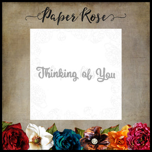 Paper Rose Die set - Thinking of You